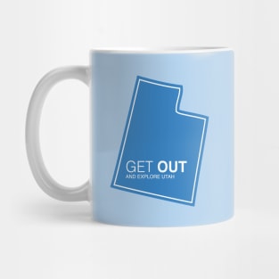 Get Out...and Explore Utah | Funny Tourism Hiking Mug